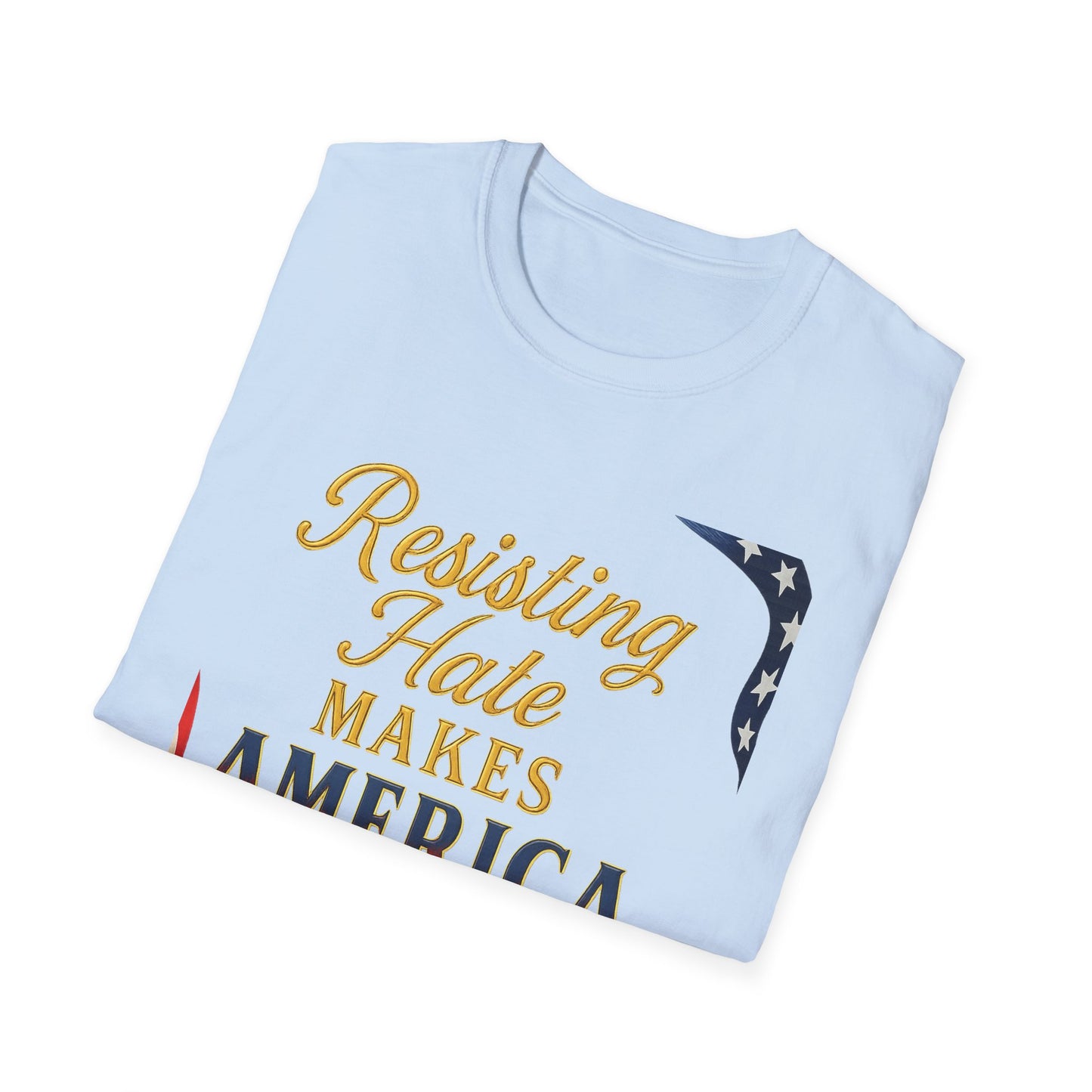 Patriotic T-Shirt, Resisting Hate Makes America Great Shirt, Unisex Tee, Equality Apparel, Gift for Activists, Comfortable Casual Wear