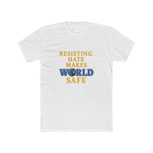 Resisting Hate Crew Tee - Unisex Cotton T-Shirt for a Safe World